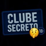 CLUBE SECRETO 🤫🔞