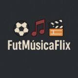 ⚽🎶🎬 FUTMÚSICAFLIX 🎬🎶⚽