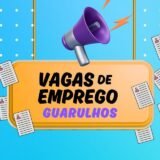 VAGAS DE EMPREGO – Guarulhos, SP